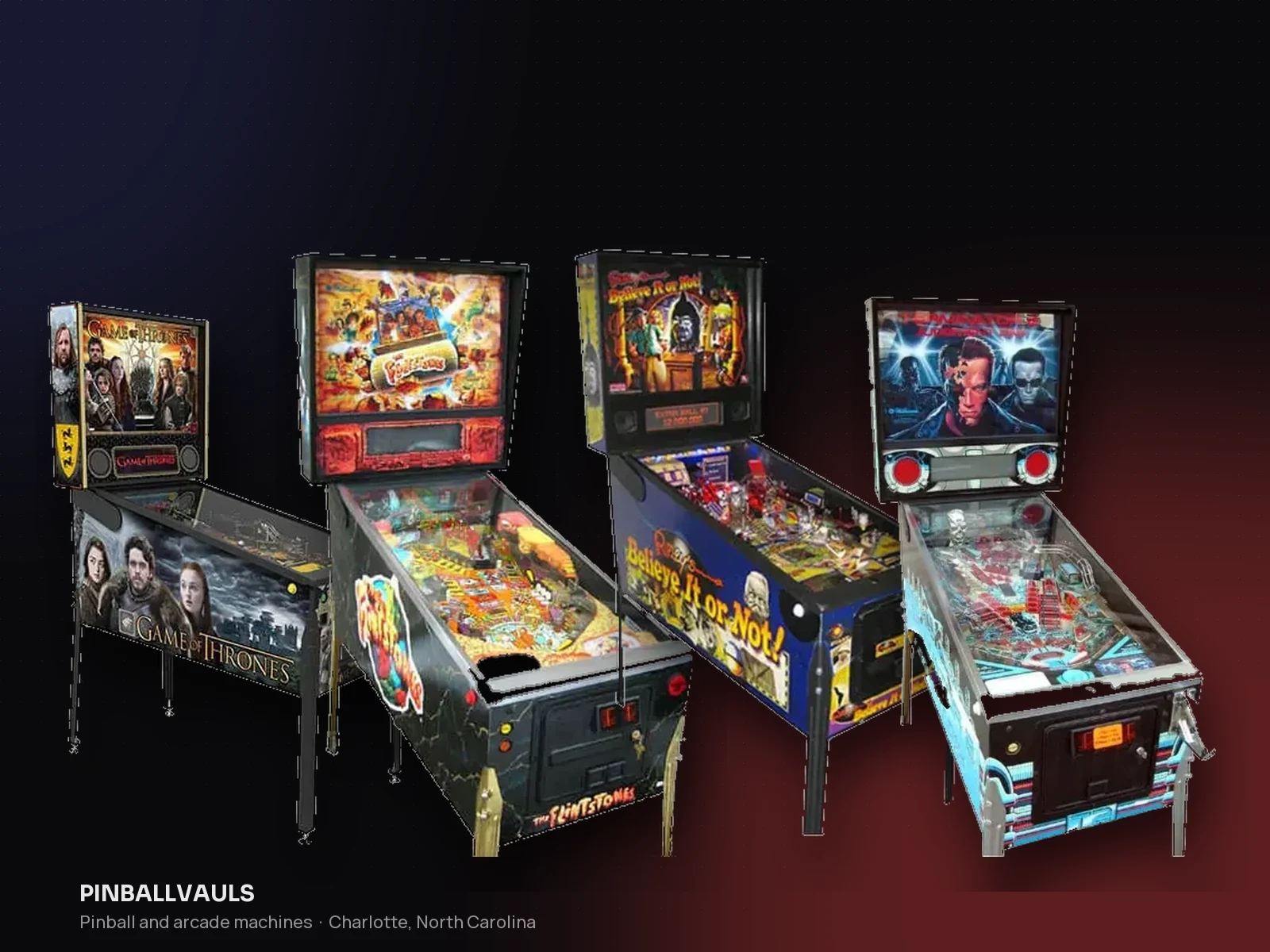 Pinballvauls pinball machines lineup: Game of Thrones, The Flintstones, Ripley's Believe It or Not and Terminator 2